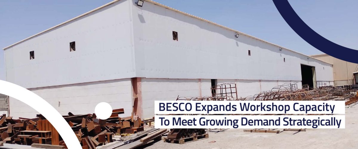BESCO Expands Workshop Capacity to Meet Growing Customer Demand
